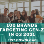 100 Brands Targeting Gen-Z in Q3 2021 (List Download)