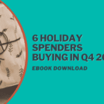 6 Holiday Spenders Buying in Q4 2021