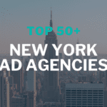 Updated Feb. 2021: Top 50+ New York Ad Agencies