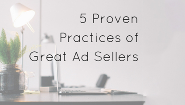 Proven Practices of Great Ad Sellers x