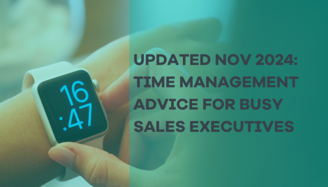 Updated Nov 2024: Time Management Advice for Busy Sales Executives