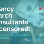 agency search consultants uncensored agencies need adapt fuel growth x