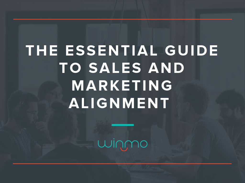 The Essential Guide To Sales And Marketing Alignment Winmo 4851