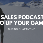 The 5 Top Sales Podcasts to Up Your Game During Quarantine