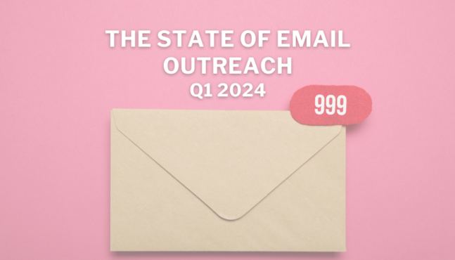 The State of Email Outreach: Q1 2024