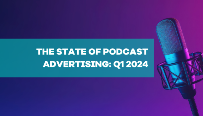 the state of podcast advertising q1 2024