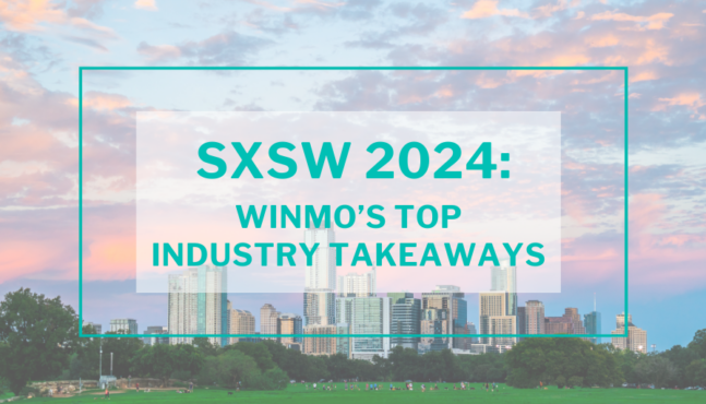 SXSW 2024: Winmo’s Top Industry Takeaways